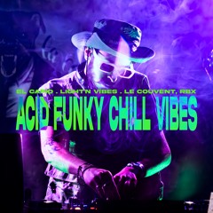 ACID FUNKY @Le Couvent, RBX - Light'N Vibes