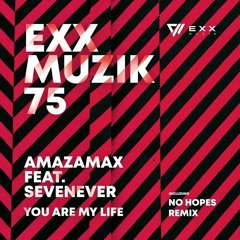 AmazaMax_feat_SevenEver_-_You_Are_My_Life_Original_Mix_Original_Mix.mp3