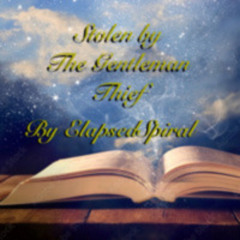 3. Stolen by the Gentleman Thief by Elapsed Spiral