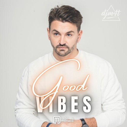 Good Vibes #217 Radio Monaco (29.03.24)