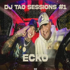 ECKO  DJ TAO Sessions #1 {Version Cumbia}