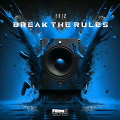 Ediz - Break The Rules
