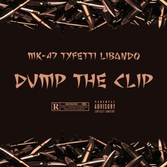 Dump The Clip ft. Ty Fetti & LI BANDO
