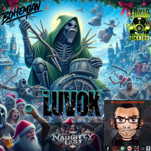 LUVOK / THE NAUGHTY LIST #18 ON TOXIC SICKNESS / DECEMBER / 2024