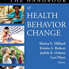 Get EBOOK 📙 The Handbook of Health Behavior Change by  Marisa E. Hilliard,Kristin A.