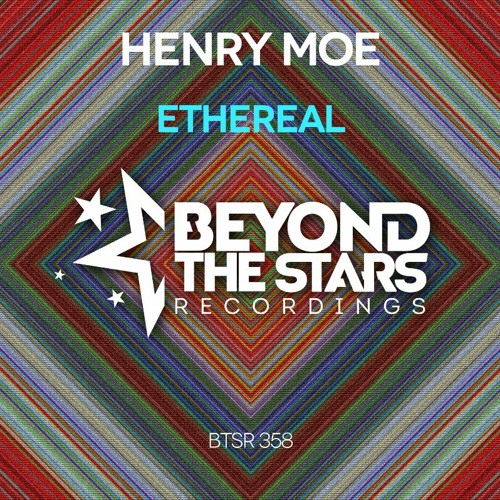 Henry Moe - Ethereal {available on all stores}