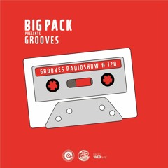Big Pack presents Grooves Radioshow 120