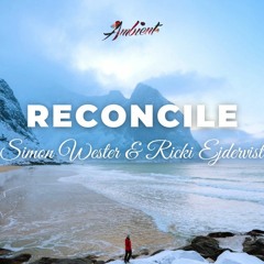 Simon Wester & Ricki Ejdervist - Reconcile