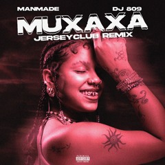 (DJ EDIT) TOKISCHA FT LA MAS DOLL - MUXAXA (JERSEY CLUB) @thatdude809 x @manmadebeats 140BPM
