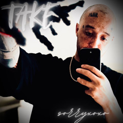 sorry xoxo - Take [prod.@sorryxoxosos]