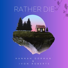 Rather Die