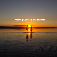 Lights Go Down