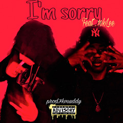 I’m Sorry Ft.10kLee (Prod.7kmuddy)