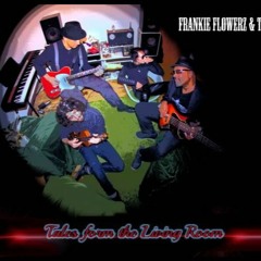 Frankie Flowerz Tales Form The Living Room Full Lp
