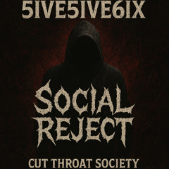 SXCIAL REJECT [Prod. MYSTXRY]