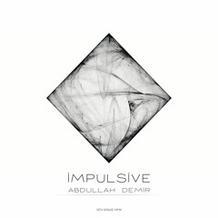 Abdullah Demir - İmpulsive ( Radio Mix )