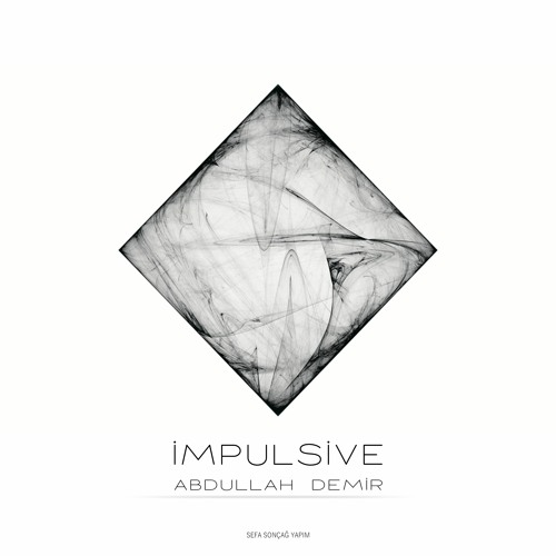 Abdullah Demir - İmpulsive ( Radio Mix )