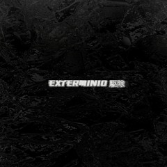 E x t e r m i  n i o