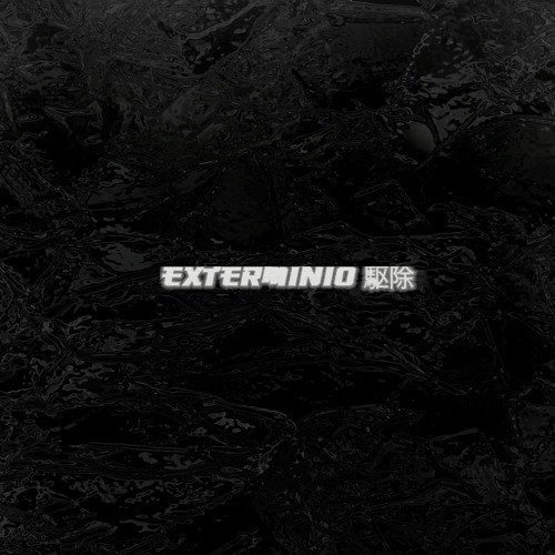 E x t e r m i  n i o