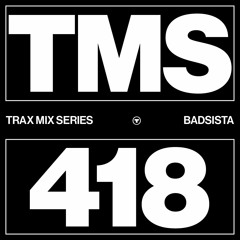 TRAX.418 BADSISTA