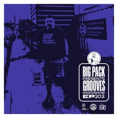 Big Pack presents Groove Radioshow 203