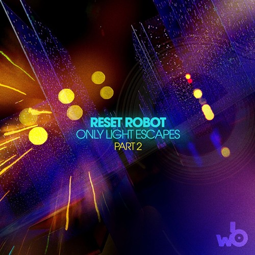 Premiere: Reset Robot "Chords N Ting" - Whistleblower