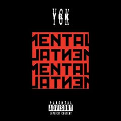 YGK - MENTAL (ft YGK Free$pirit)