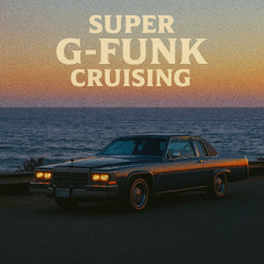 Super G-Funk Cruising
