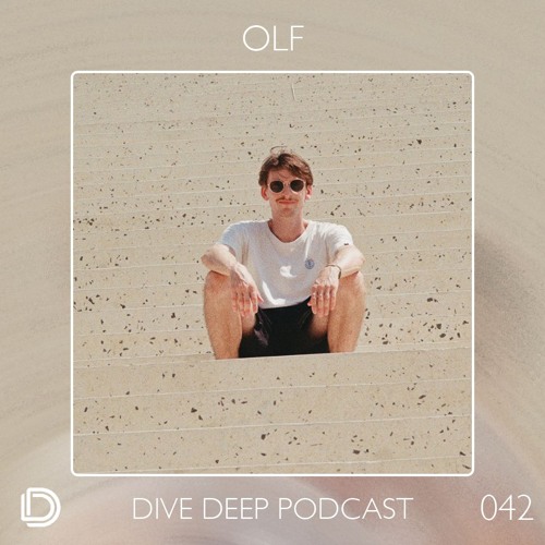 Dive Deep Podcast 042 - Olf