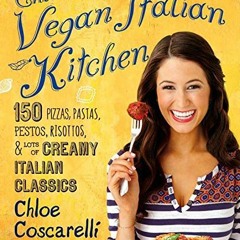 [PDF] Chloes Vegan Italian Kitchen 150 Pizzas Pastas Pestos Risottos Lots of Creamy Italian Classi