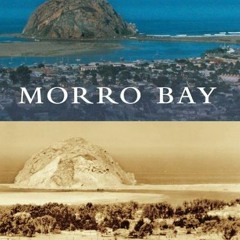 [ACCESS] PDF 📦 Morro Bay (Then and Now) by  Roger Castle,Gary Ream,Garry Johnson EPU