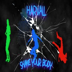 Harvall - Shake Your Body