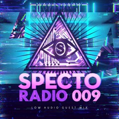 Specto Radio Ep 009 - Low Audi0