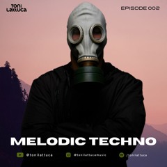 MELODIC TECHNO MIX #002 [Colyn, Jonas Saalbach, Citizen] Mixed by Toni Lattuca