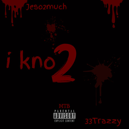 i kno 2 ft 33trazzy