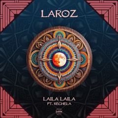 Laroz - Laila Laila (Laroz Remaster) 2024