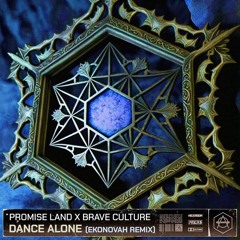 Promise Land x Brave Culture - Dance Alone (Ekonovah Remix)