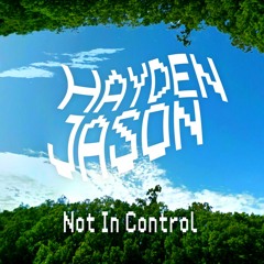 Hayden Jason - Not In Control (pluffaduff remix)