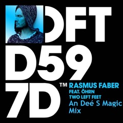Two Left Feet (An Deé S Magic Mix)- Rasmus Faber, Öhrn