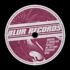 PREMIERE: Immersif - La Tournée des Phares (Jeff Swiff Remix) [Blur Records]
