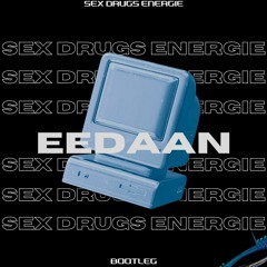 Sex Drugs Energie (Bootleg)