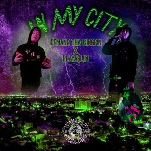 ICEMANE X PLAYA$LIM - IN MY CITY