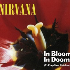 MOTZ Premiere:  Nirvana In Bloom, In Doom (En2orphine Riddim) Unofficial Remix [Free Download]