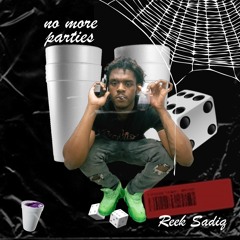 No more parties in Philly/ ReekSadiq mix