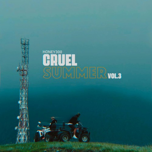 HONEY300 – CRUEL SUMMER VOL.3