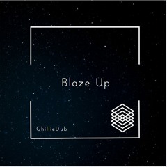 GhillieDub - Blaze Up