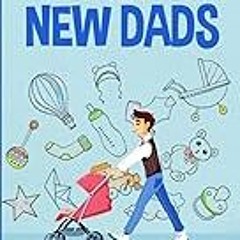FREE B.o.o.k (Medal Winner) Baby Hacks for New Dads: The Comprehensive Guide to Effortless Parenti