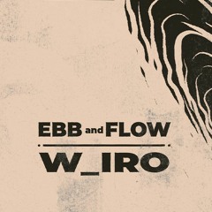w_iro - Ebb And Flow EP Preview [PSYLOCYBINA03]