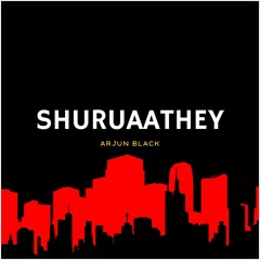 Shuruaathey