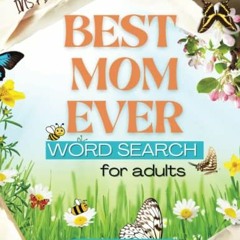 VIEW PDF 📙 Inspirational Best Mom Ever Word Search For Adults Large Print by  Mind V